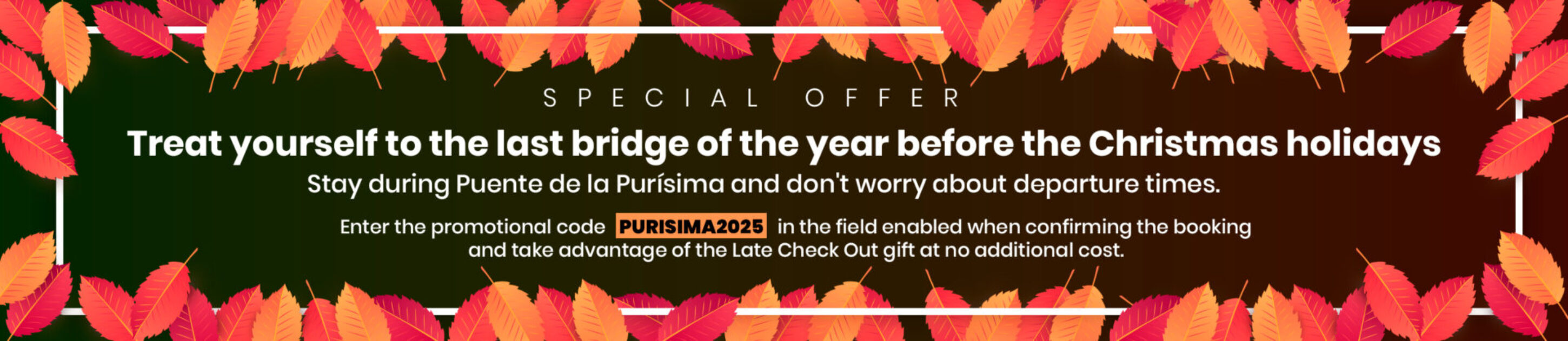 Подарите себе последние длинные выходные перед Рождеством. Используйте промокод «PURISIMA2025» и воспользуйтесь услугой позднего выезда без дополнительной платы.
